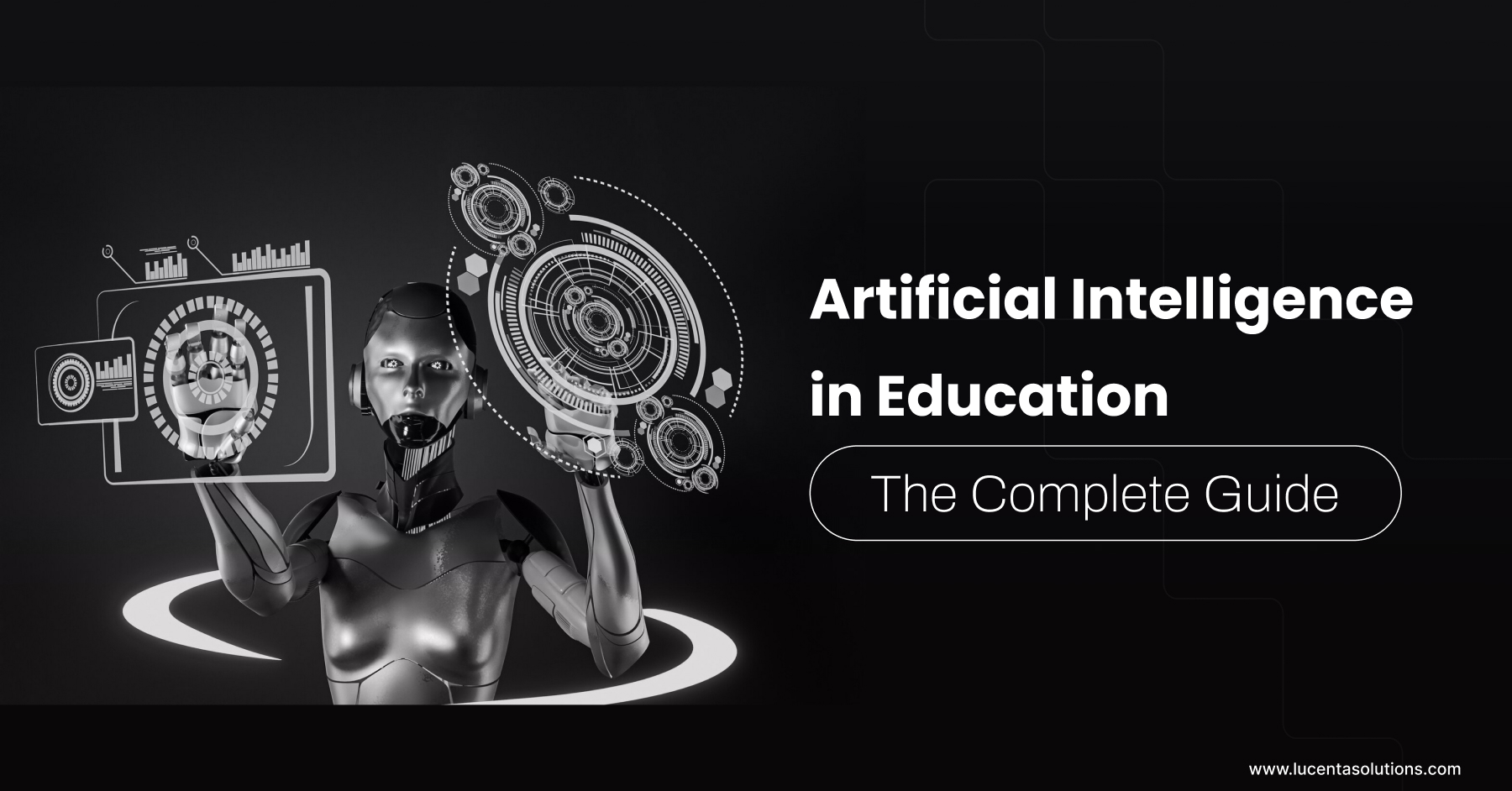 Artificial Intelligence in Education: The Complete Guide 