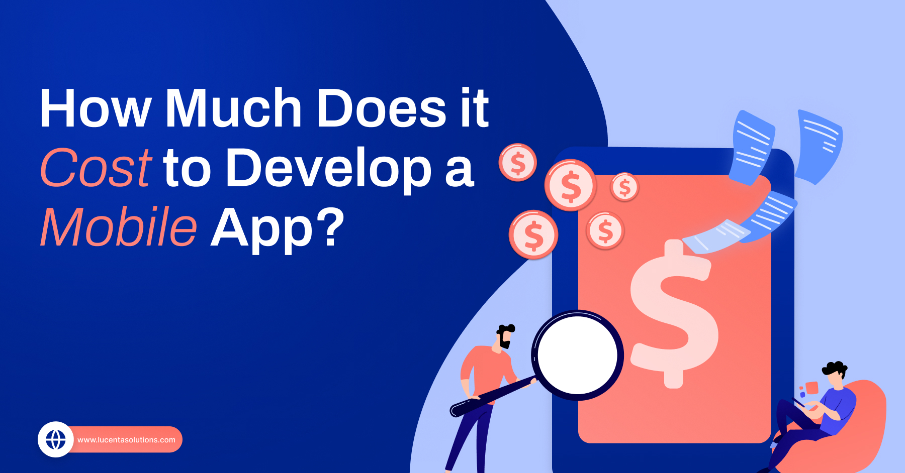 How Much Does it Cost to Develop a Mobile App?